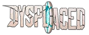 Dysplaced